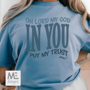 Trust in the Lord Tshirt, Bible Verse Comfort Colors Tee, trust in Jesus, Oh Lord Scripture Shirt, Christian Apparel, Religious Gift shirt