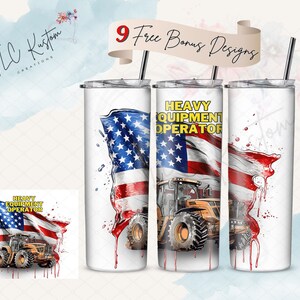 May include: A white tumbler with a design of an American flag and a yellow tractor with the text "Heavy Equipment Operator".