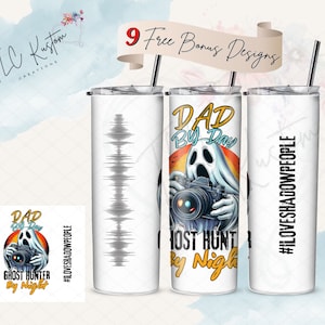Dad By Day Ghost Hunter By Night Cool Paranormal Tumbler Design | 20oz & 30oz Tumbler | Sublimation Design PNG | Digital Download File Only