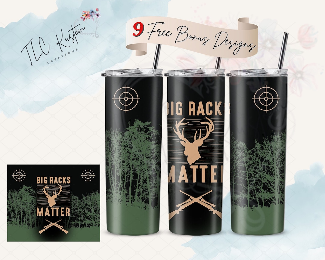 Big Racks Matter Funny Deer Hunting Tumbler Design Hunter Gift | 20oz ...