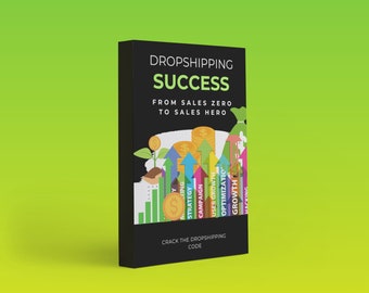Dropshipping Success: From Sales Zero to Sales Hero - Dropshipping Ebook Instant Download for resale - PLR - For dropshipping beginners