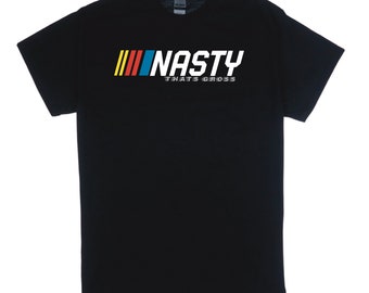 NASTY (That's gross) tee