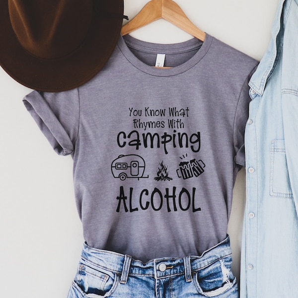 You Know What Rhymes With Camping Alcohol Shirt - Camping Adventure, Funny Camping Shirt, Camping And Alcohol, Camping Life