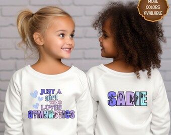 Custom Gymnastics Sweatshirt, Just a Girl who Loves Gymnastics Sweatshirt, Youth Gymnastics Sweatshirt, Gymnast Lover Gift, Gymnast Shirt