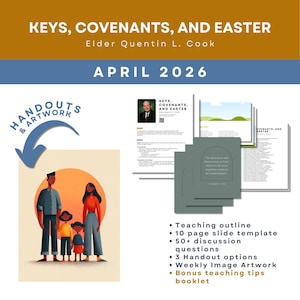 May include: A promotional image with the text "KEYS, COVENANTS, AND EASTER" and "APRIL 2026". It includes a family illustration, a photo of Elder Quentin L. Cook, and several document templates. The image also lists teaching resources.