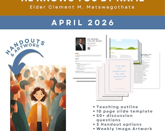 Egli ti conosce per nome. Di Elder Clement M. Matswagothata - Conferenza generale di aprile 2026. Kit di lezioni, sussidi didattici e altro per la Società di Soccorso.