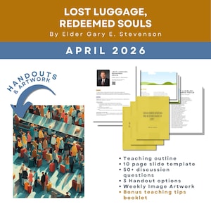 May include: A promotional graphic with the title "LOST LUGGAGE, REDEEMED SOULS" by Elder Gary E. Stevenson. The image includes a crowd of people with luggage, handouts, and a teaching outline.