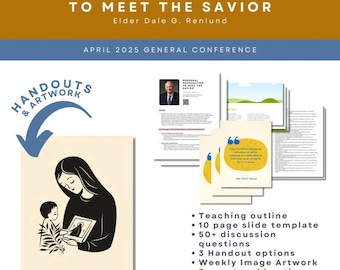 Elder Dale G. Renlund - Personal Preparation to Meet the Savior - April 2025 General Conference Relief Society Lesson, Teaching Resources