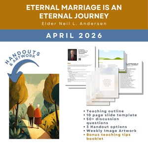 May include: An image with the text "ETERNAL MARRIAGE IS AN ETERNAL JOURNEY" and "APRIL 2026". It includes a graphic of an elderly couple walking on a path, and several pages with text and images. The image also lists teaching materials.