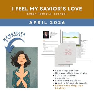 Könnte beinhalten: Werbegrafik mit dem Text „I Feel My Savior's Love“ und „April 2026“. Sie enthält eine Zeichnung einer Person mit verschränkten Armen und mehrere Handouts mit Text. Die Grafik listet auch Lehrmittel auf.
