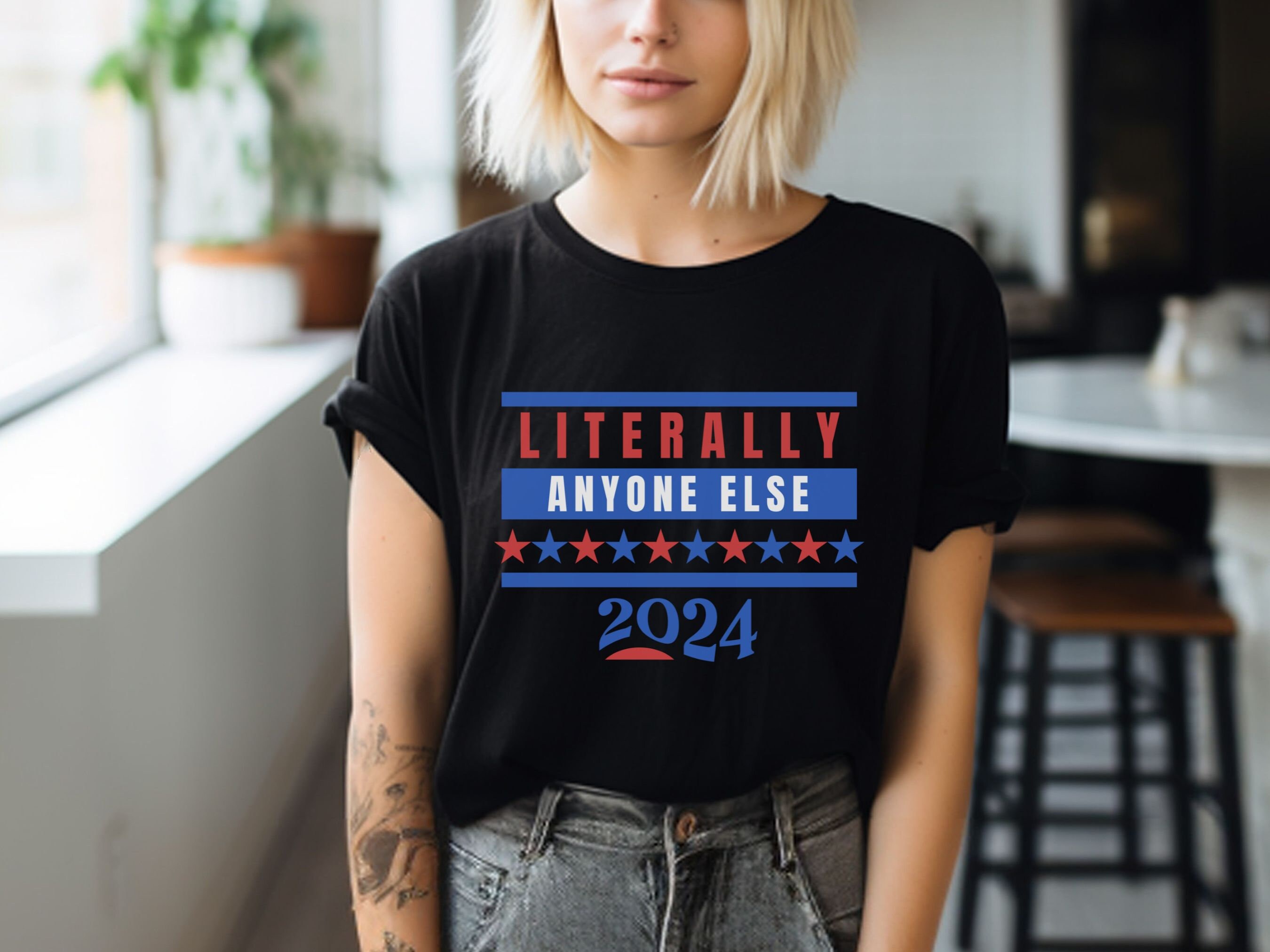Literally Anyone Else 2024 Sarcastic Saying Election 2024 Etsy