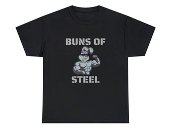 Buns of Steel Tee Shirt - Lifting Shirt -  Workout Outfit - Gym Shirt - Workout Shirt - Inspirational Shirt - Gym Clothes - Lifting Gift