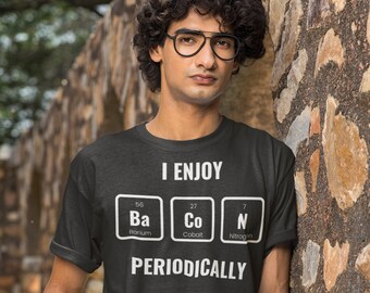 Bacon T-Shirt, Bacon Periodic Table shirt, Periodic table shirt, Science shirt, Science humor, I love bacon shirt, Funny t-shirt