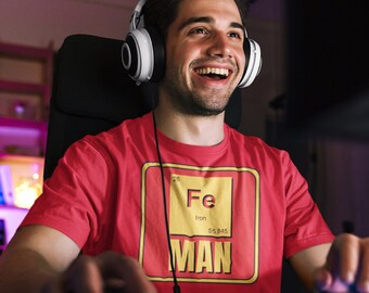 Iron man shirt, FE man shirt, Periodic Table shirt, Periodic table shirt, Science shirt, Science humor, Nerd humor, Funny t-shirt, I am Iron