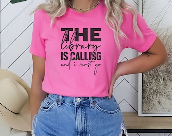 Library is calling and I must Go,Library Shirt,Book Shirt,Reading Shirt,Librarian Gift,Bookish shirt,Gift for Book Lover,Bookworm Shirt