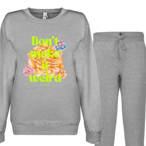 Don't Make It Weird Sweat Set