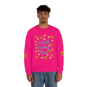 Sudadera de cuello redondo unisex Just Be Kind
