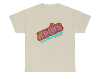 Adios Bitchachos T-stuk
