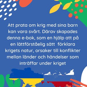 May include: A blue background with the text "Fredens väg" in white. The text "Att prata om krig med sina barn kan vara svårt. Därav skapades denna e-bok, som en hjälp att på en lättförståelig sätt förklara krigets natur, orsaker till konflikter mellan länder och händelser som inträffar under kriget" is in black. The image also includes a map of Ukraine and Russia with their respective flags, a smiley face, and the text "Elin L".