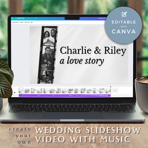 May include: A laptop screen showing a wedding slideshow template with the text "Charlie & Riley a love story" and a black and white photograph of a couple. The text "create your own WEDDING SLIDESHOW VIDEO WITH MUSIC" is below the laptop.