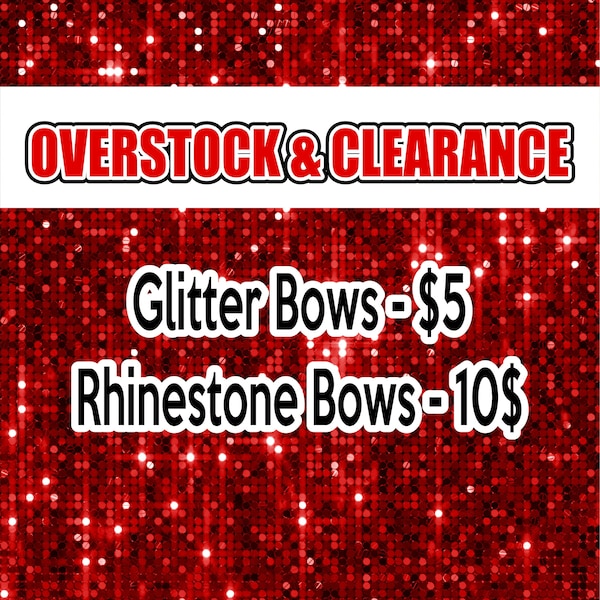 OVERSTOCK & CLEARANCE Sale Cheer Bows - Rhinestone / Tailless / Glitter /