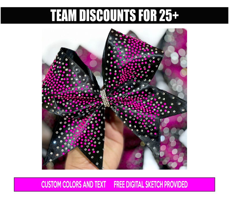 May include: Black and pink cheerleading bow with rhinestones. The bow has a rhinestone center and is decorated with pink and silver rhinestones. The image also includes the text "TEAM DISCOUNTS FOR 25+" and "CUSTOM COLORS AND TEXT FREE DIGITAL SKETCH PROVIDED."