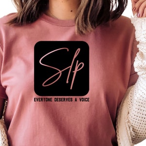 Speech Language Pathologist Shirt, SLP Everyone Deserves a Voice Shirt, Speech Pathology Shirt, Unisex Crewneck Shirt, N609