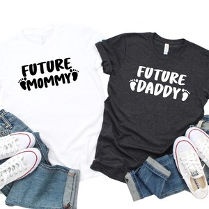 Future Mommy Shirt, Future Daddy Shirt, Pregnancy Announcement Shirt, New Dad Shirt, Pregnancy Reveal Tee, Promoted Tee, N375