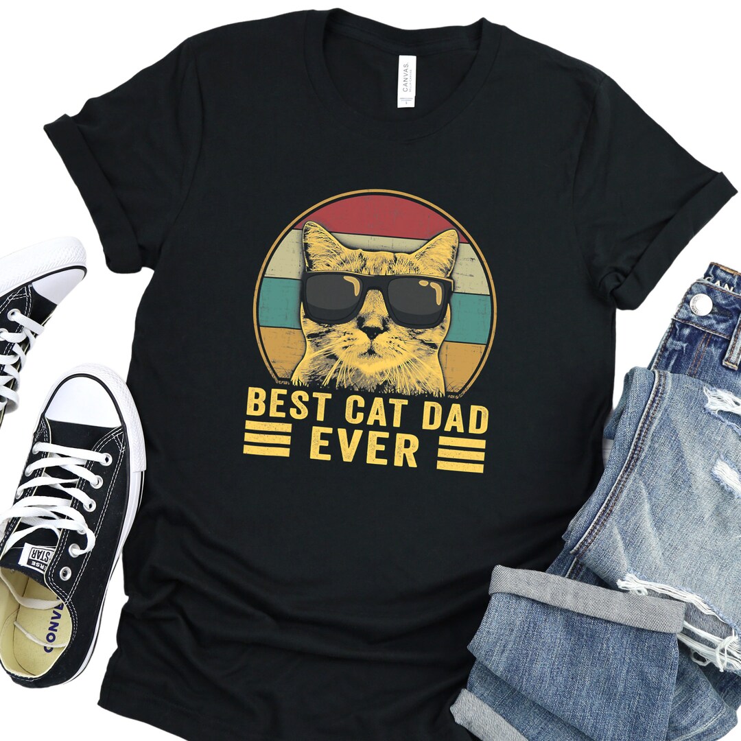Best Cat Dad Ever Shirt, Cat Owner Shirt, Cool Cat Dad Shirt, Cute Cat