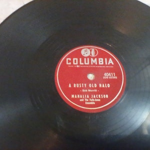 Mahalia Jackson 78 Record A Rusty Old Halo/The Treasures of Love #40411 Columbia Records 1955-1957 Excellent Condition