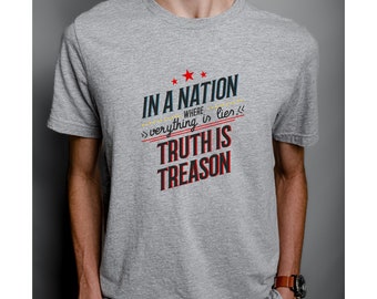 Political Tshirt, Truth is Treason, Conservative Views Shirt, American Patriot Shirt, Republican Tshirt, Politics Tshirt, Government Shirt