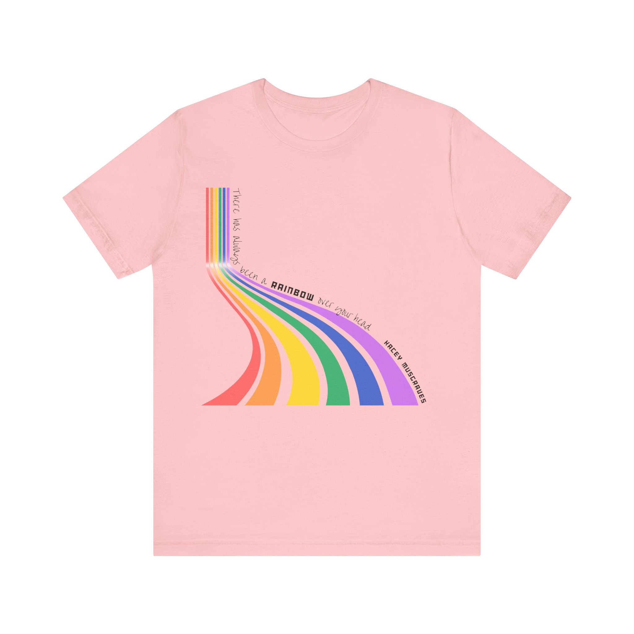 Rainbow Kacey Musgraves Tee Rainbow Above Your Head Shirt Rainbow Shirt