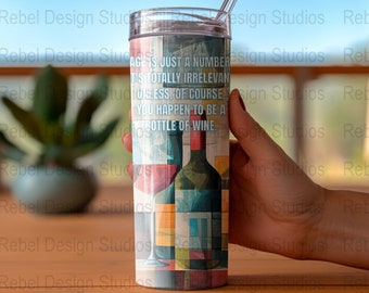 Colorful 20 oz Skinny Tumbler Sublimation Abstract Wine Age Is Just A Number Design Digital Download PNG