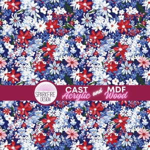 Floral Red White and Blue Flowers,  Patterned Acrylic Sheet: Laser Cuttable 4th of July, Grand Millennial Patriotic, Independence Day