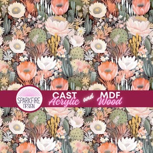 Desert Blooms Floral Patterned Cast Acrylic Sheet, Laser Cut MDF