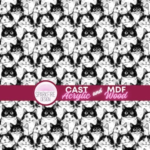 May include: A repeating pattern of black and white cats with various expressions. The cats are drawn in a cartoon style, with large eyes and whiskers. The image includes the text "CAST Acrylic and MDF Wood" and the Sparkfire Design logo.