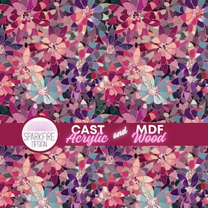 May include: A repeating floral pattern featuring overlapping petals in shades of pink, purple, teal, and dark red. A circular logo reads Sparkfire Design, with text stating CAST Acrylic and MDF Wood across the center of the image.