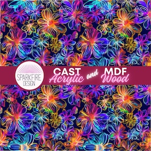 May include: A vibrant floral pattern featuring neon-colored flowers in shades of orange, yellow, blue, and purple against a dark blue background. The design includes the text "SPARKFIRE DESIGN" and "CAST Acrylic and MDF Wood".