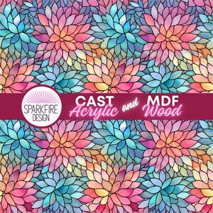 May include: A colorful floral pattern with a stained glass effect. The design features large, stylized flowers in shades of pink, orange, blue, and green. The text "CAST Acrylic and MDF Wood" is displayed on a burgundy banner.