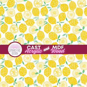 May include: A white background is covered with a repeating pattern of yellow lemons and lemon slices with green leaves. The image includes the text "CAST Acrylic and MDF Wood" and the Sparkfire Design logo.