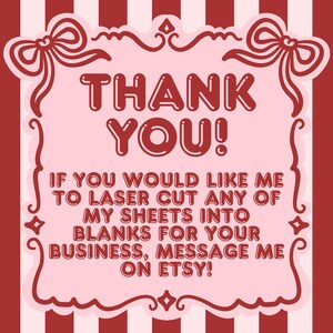 a message that reads "Thank you! If you would like me to laser cut any of my sheets into blank for your business, message me on Etsy!" The message is framed by a decorative border with red and white stripes.