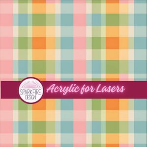 May include: A pastel plaid pattern in pink, blue, green, and orange. The design features a grid of squares. A burgundy banner at the bottom displays the text "Acrylic for Lasers" and a logo for Sparkfire Design.