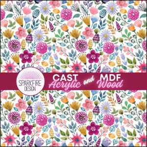May include: A floral pattern featuring watercolor flowers in shades of pink, purple, yellow, and blue on a white background. The design includes leaves and stems. The text "CAST Acrylic and MDF Wood" is displayed on a burgundy banner.