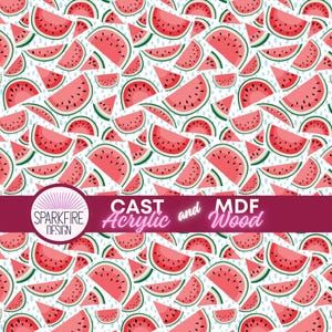 May include: A repeating pattern of watermelon slices in various sizes and orientations on a white background with small blue raindrop-like shapes. The image includes the text "CAST Acrylic and MDF Wood".