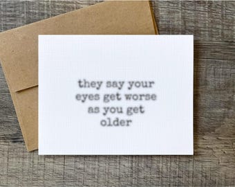 Funny Birthday Card: Eyes Get Worse As You Get Older, Aging Humor