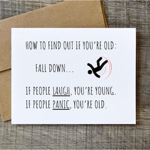 Funny Birthday Card: How to Find Out If You're Old, Fall Down