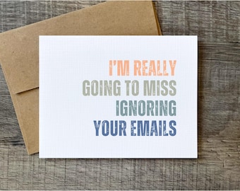 Funny Coworker Goodbye Card: Miss Ignoring Your Emails