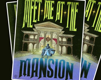 May include: Three stacked posters with a vintage-style illustration. The top poster reads "Meet Me At The" in lime green, with "Mansion" in blue. The image depicts a mansion with a figure in front. The background is dark green.