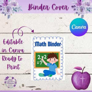 May include: A binder cover design with the text "Binder Cover" in purple script. The cover features a "Math Binder" graphic with a child and a math problem. The words "Editable in Canva Ready to Print" are also included.