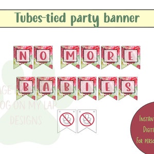 Tubes tied or hysterectomy party bunting